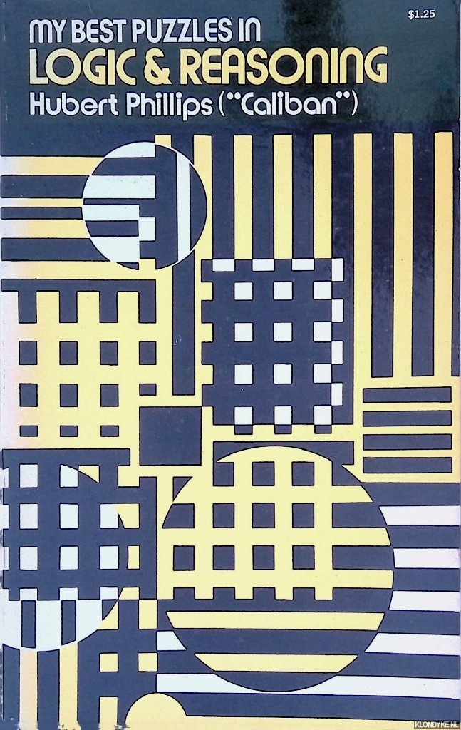 Phillips, Hubert C. - My Best Puzzles in Logic and Reasoning