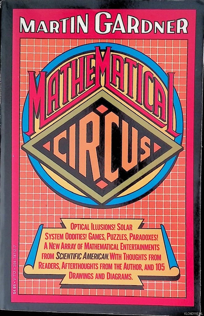 Gardner, Martin - Mathematical circus: More games, puzzles, paradoxes & other mathematical entertainments from Scientific American: with thoughts from readers, aftertoughts from the author, and 105 drawings & diagrams