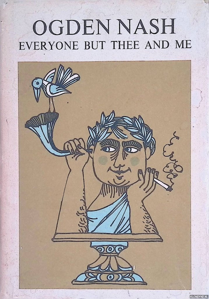 Nash, Ogden & John Alcorn (illustrations) - Everyone but thee and me