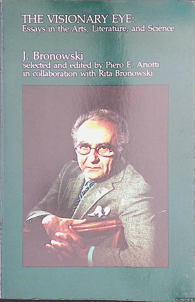 Bronowski, Jacob - Visionary Eye: Essays in the Arts, Literature and Science