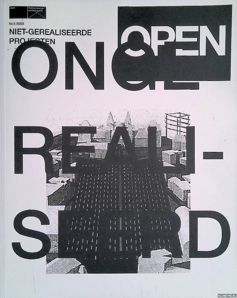 Melis, Liesbeth - en anderen - Open 5: Niet gerealiseerde projecten