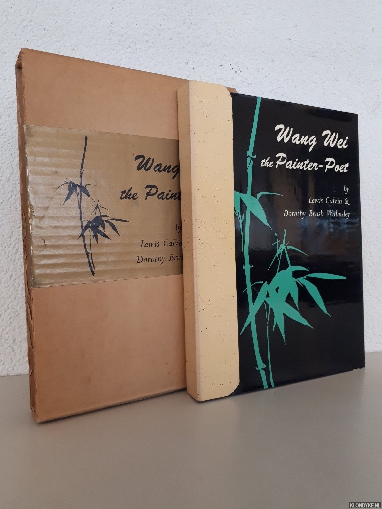 Calvin, Lewis & Dorothy Brush Walmsley - Wang Wei, the Painter-Poet