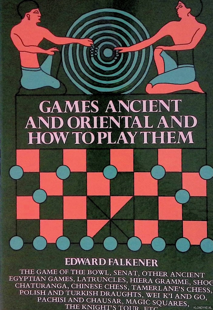Falkener, Edward - Games Ancient and Oriental and How to Play Them