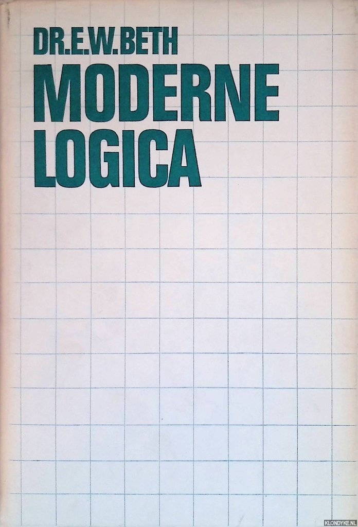 Beth, Dr. E.W. - Moderne logica