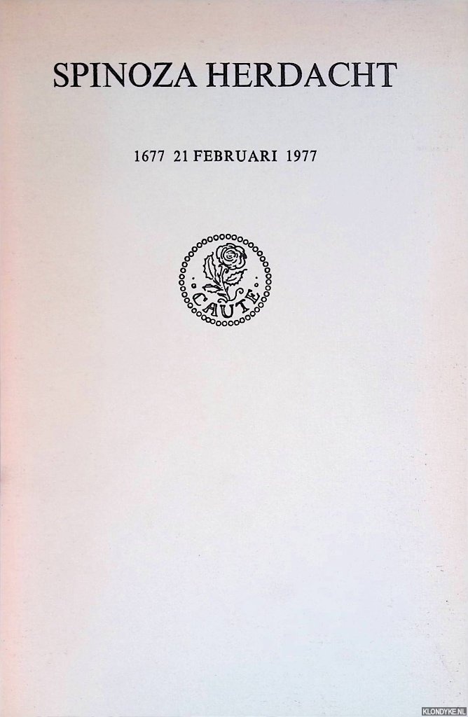 Suchtelen, G. van - en anderen - Spinoza Herdacht: Benedictus de Spinoza 1677 - 21 februari - 1977