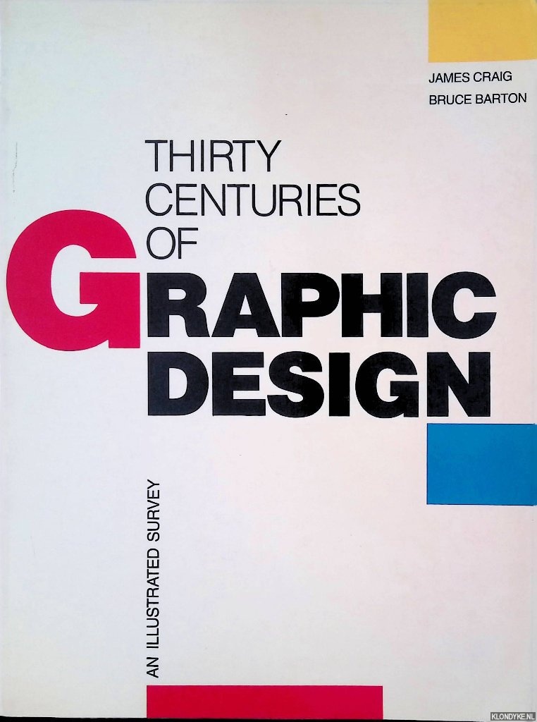 Craig, James & Bruce Barton - Thirty Centuries Graph Design: An Illustrated Survey
