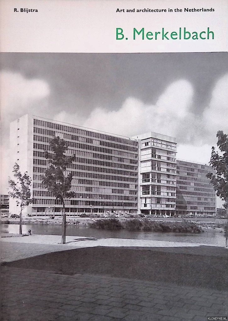 Blijstra, R. - Art and architecture in the Netherlands: B. Merkelbach