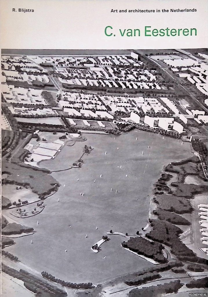 Blijstra, R. - Art and architecture in the Netherlands: C. van Eesteren