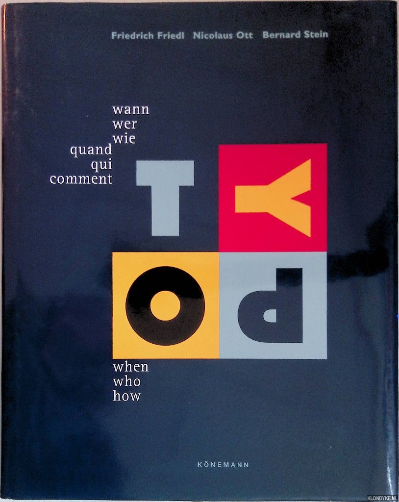 Friedl, Friedrich & Nicolaus Ott & Bernard Stein - Typography: when, who, how / Typographie: wann, were, wie / Typographie: quand, qui, comment