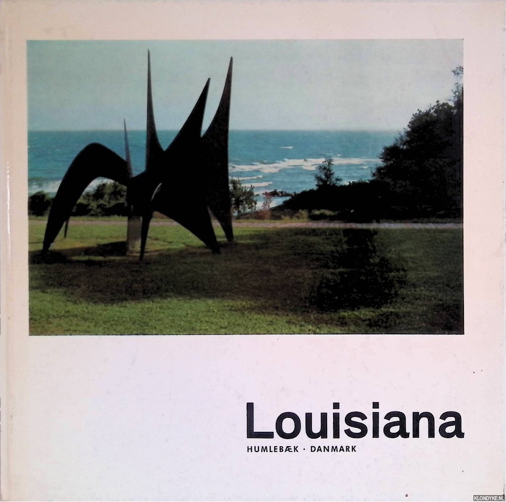 Jensen, Knud W. - Louisiana Humlebk Danmark: billedreportage og katalog / Louisiana Humlebk Danmark: pictorial reportage and catalogue