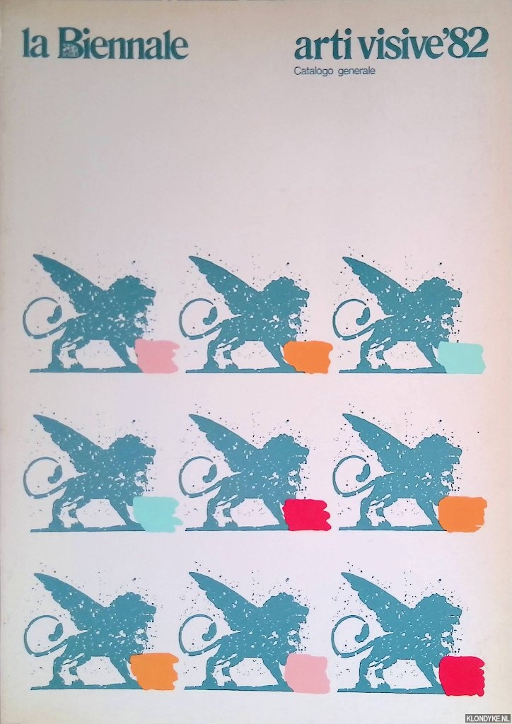 Pirovani, Carlo - La Biennale. Arti visive '82. Catalogo generale
