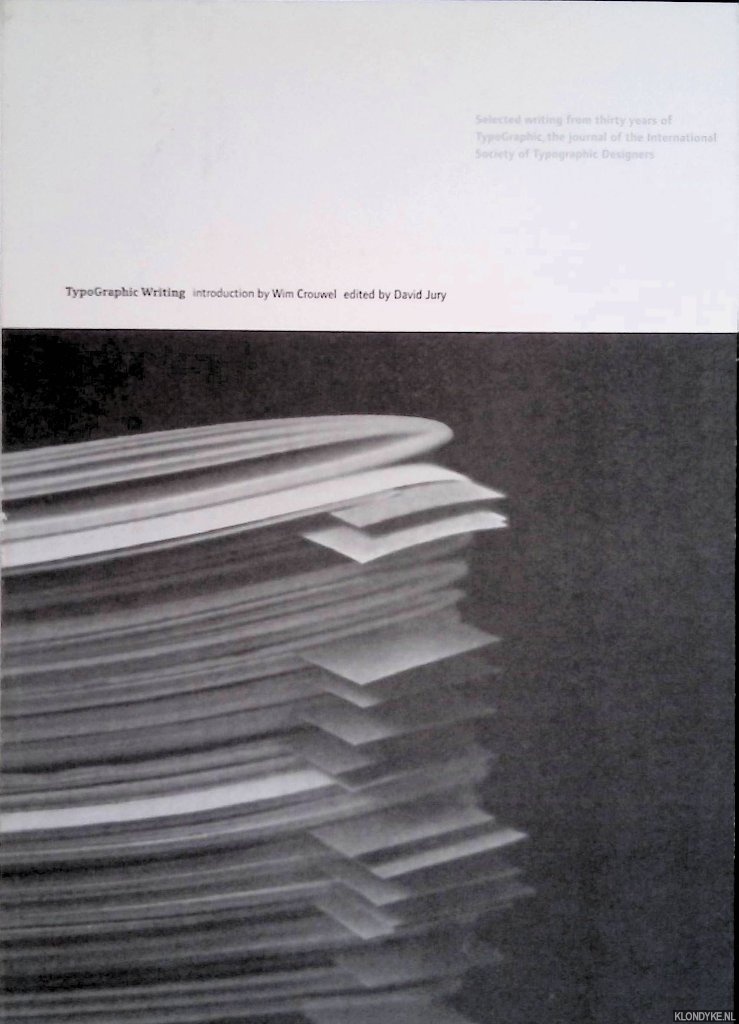 Jury, David (editor) & Wim Crouwel (introduction) - Typographic writing