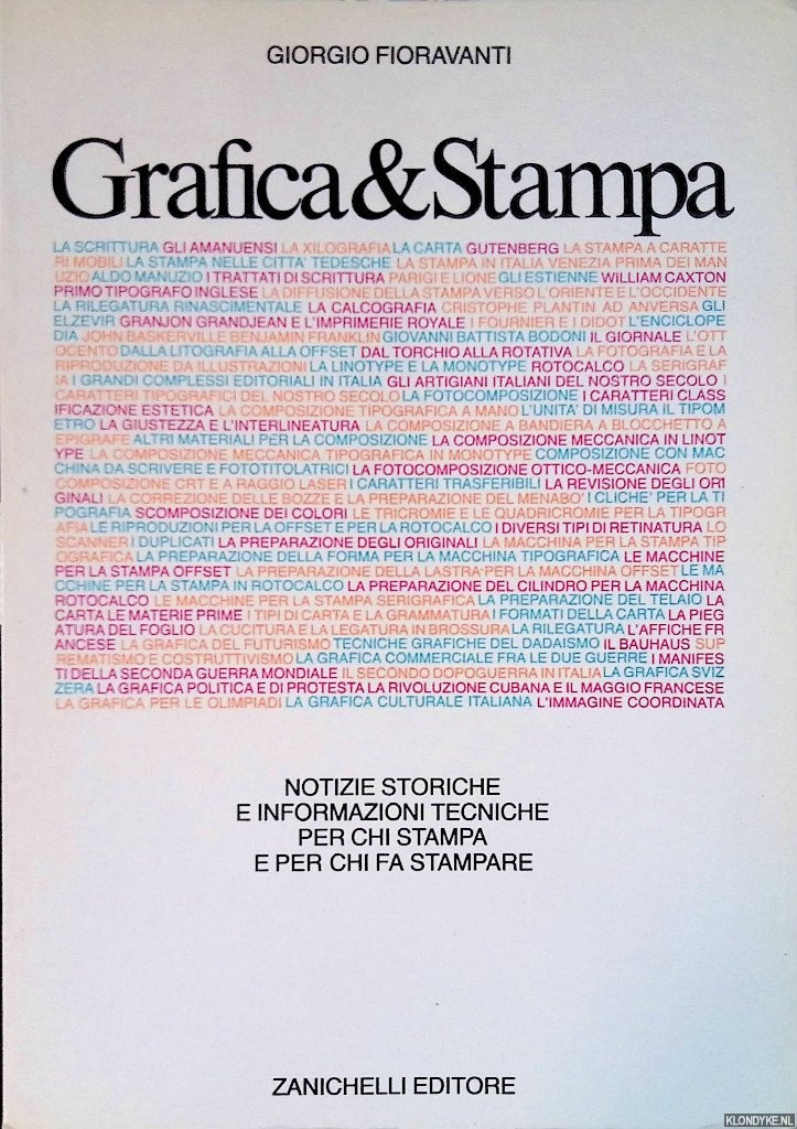 Fioravanti, Giorgio - Grafica & Stampa: Notizie storiche e informazioni tecniche per chi stampa e per chi fa stampare