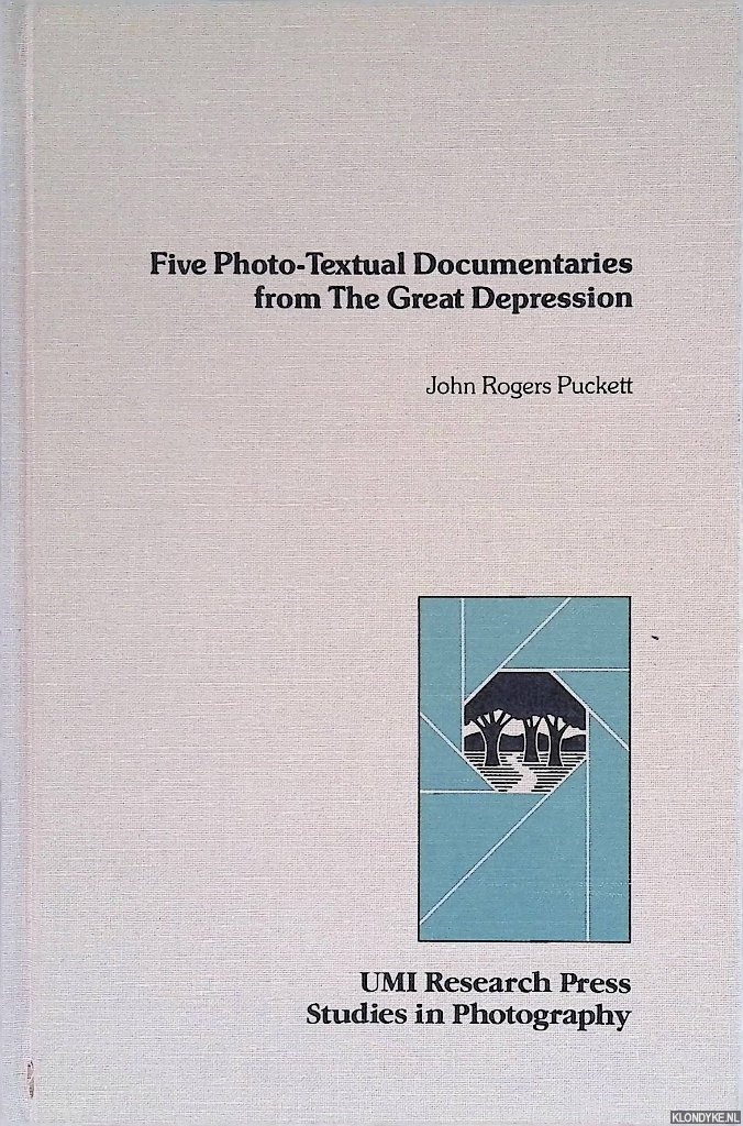 Puckett, John Rogers - Five Photo-Textual Documentaries from the Great Depression