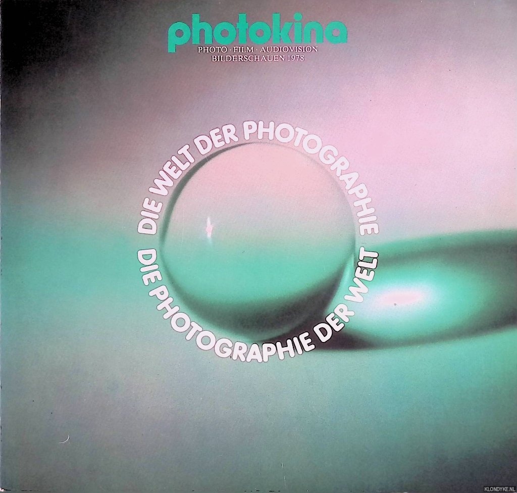 Gruber, L. Fritz - and others - Photokina: Die Welt der Photographie, die Photographie der Welt: Photokina, Photo, Film, Audiovision
