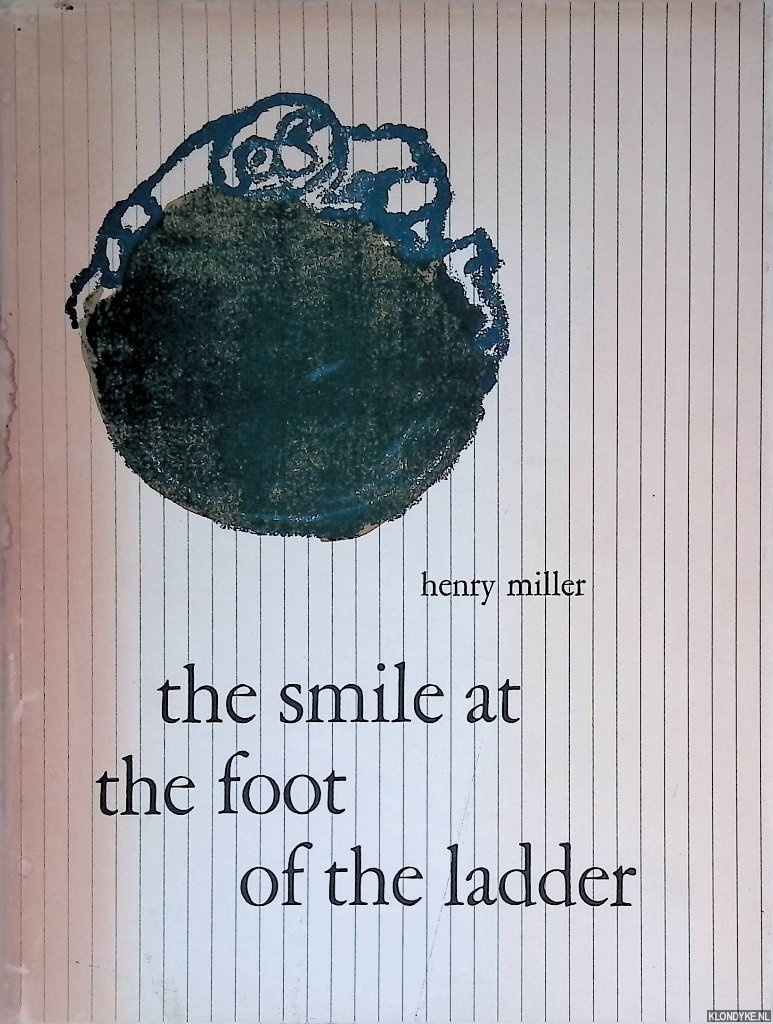 Miller, Henry - The smile at the foot of the ladder