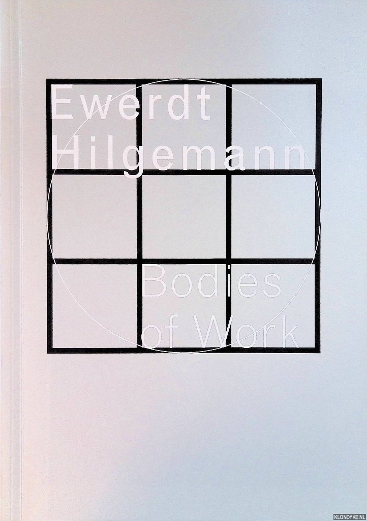 Stigter, Antoinette de & Frans Jeursen & Uwe Rth & R.H. Fuchs - Ewerdt Hilgemann: Bodies of Work *with SIGNED card*