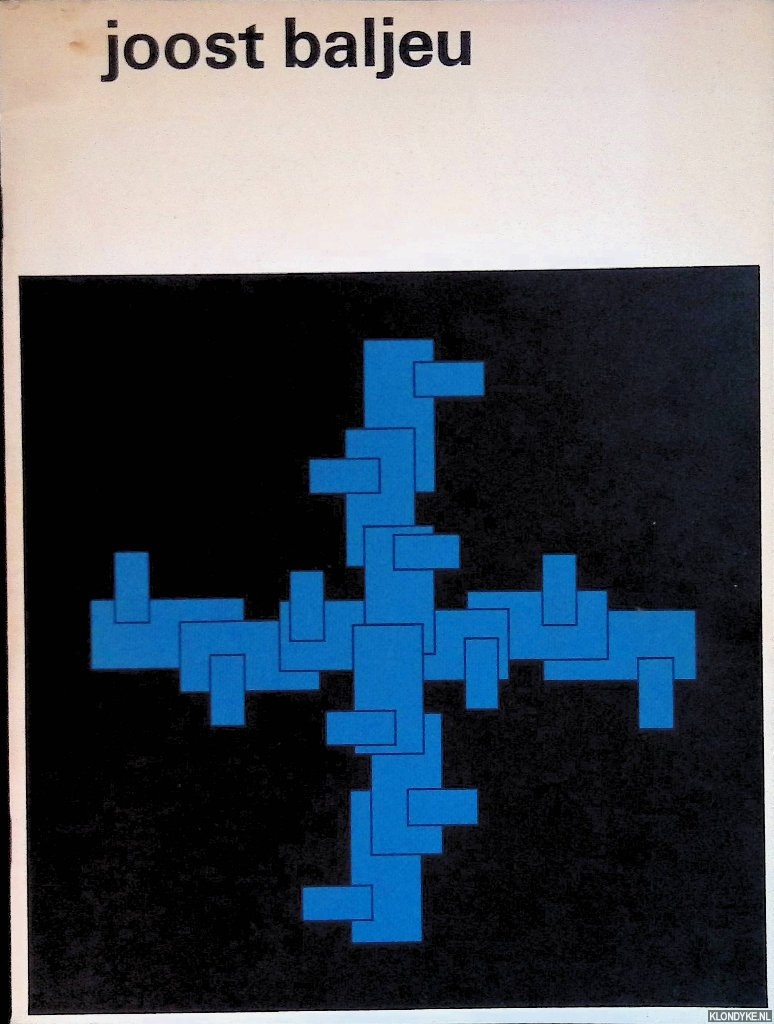 Crouwel, Wim & Jolijn van de Wouw (verzorging) - Stedelijk Museum Amsterdam: Joost Baljeu
