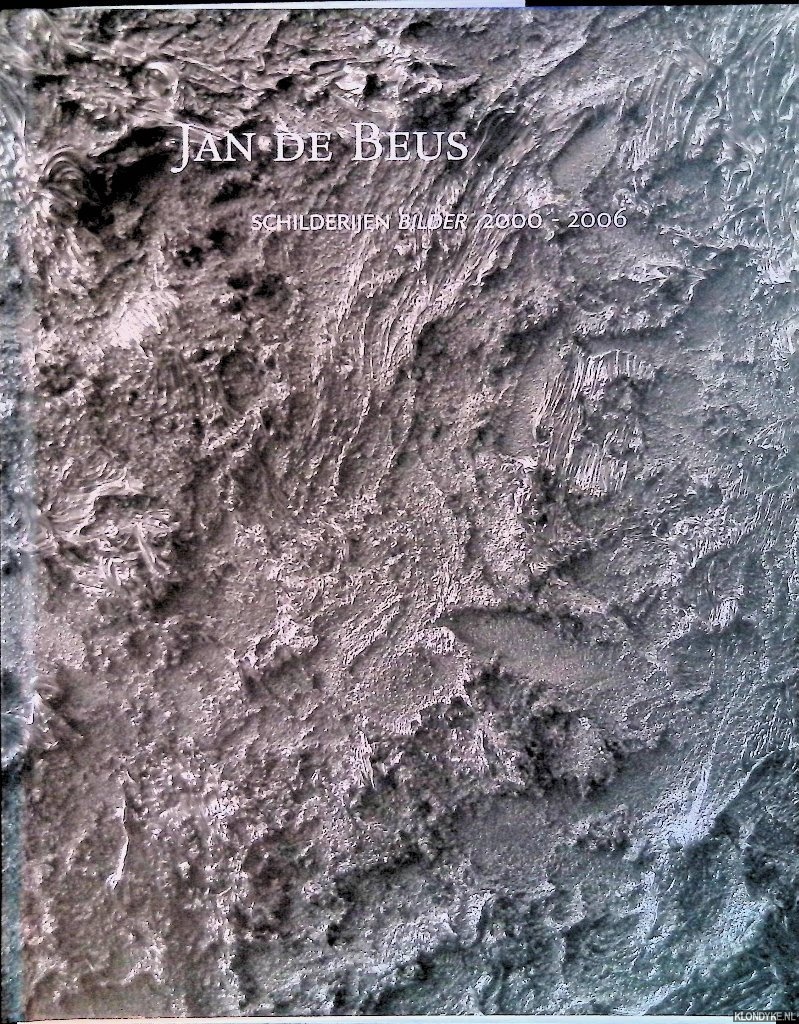 Lindhorst, A. - Jan de Beus. Schilderijen Bilder 2000-2006 *met GESIGNEERDE kaart*