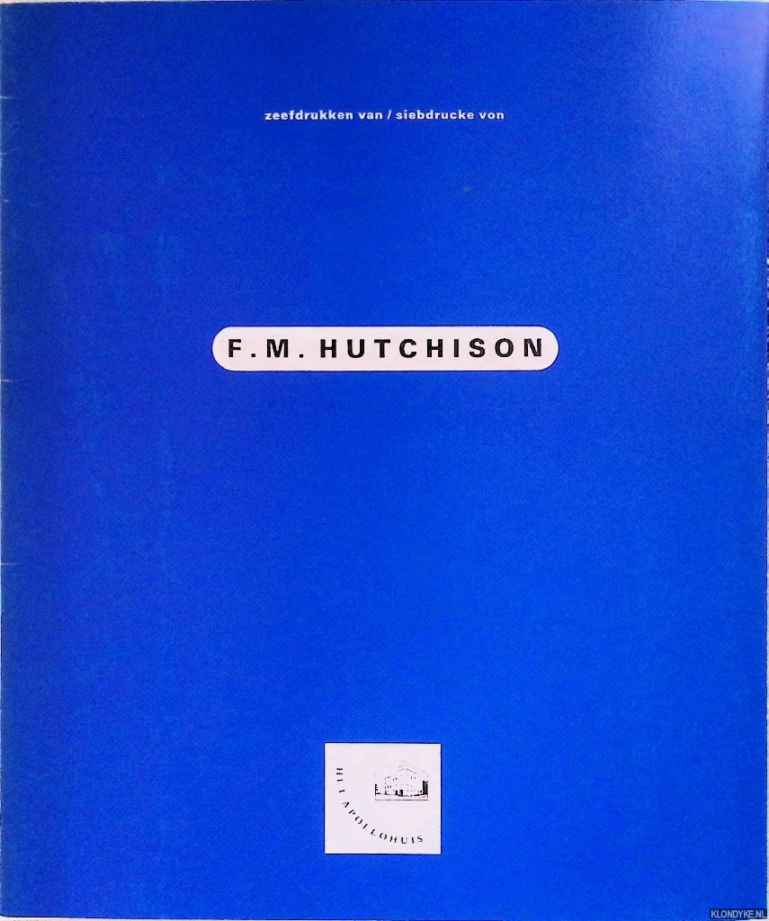 Broos, Kees - Zeefdrukken van F.M. Hutchison / Siebdrucke von F.M. Hutchison *SIGNED*