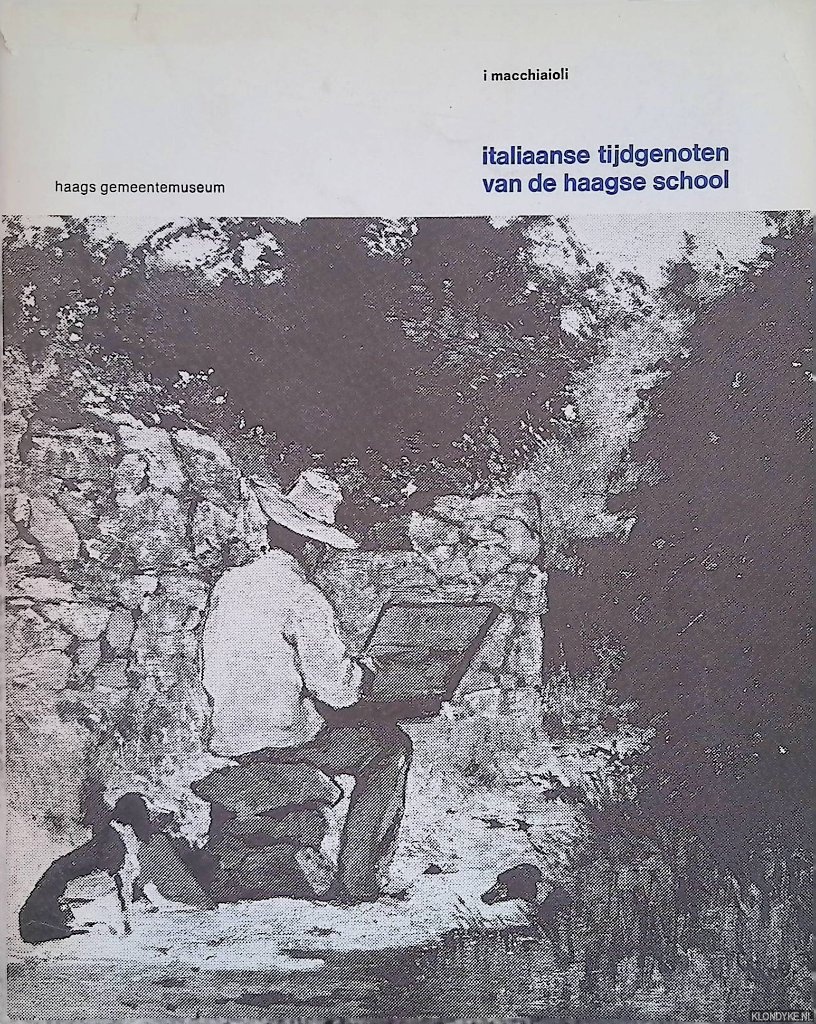 Macchiaioli, I. - Italiaanse tijdgenoten van de Haagse School