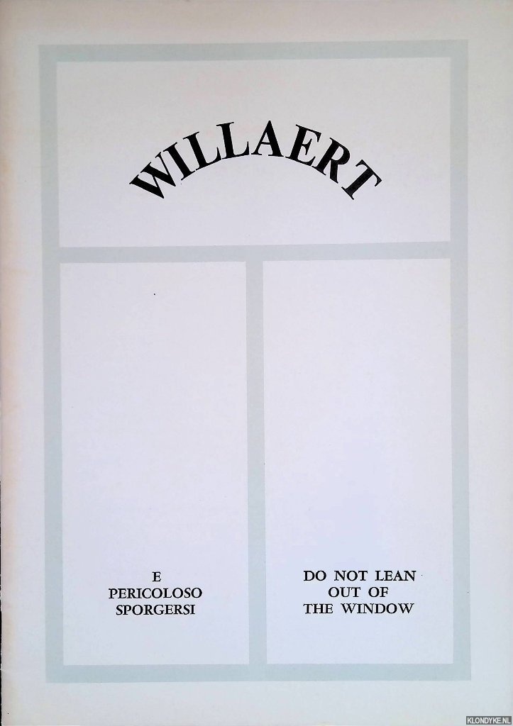 Caura, S. - Willaert. Do not lean out of the window / Willaert. E pericoloso sporgersi