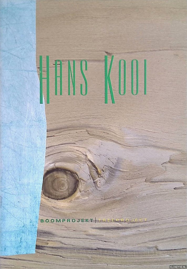 Blom, Ivo (Inleiding) - Hans Kooi: Boomprojekt / Treeproject