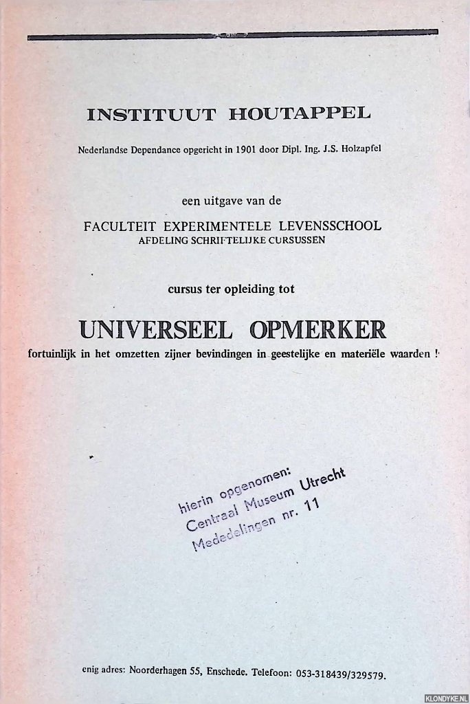 Vloten, H. van (redactie) - Cursus ter opleiding tot universeel opmerker: fortuinlijk in het omzetten zijner bevindingen in geestelijke en materile waarden !
