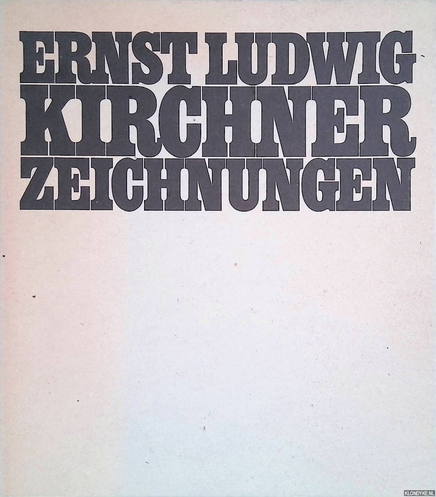 Brckner, Hartmut (Gestaltung) - Ernst Ludwig Kirchner: Zeichnungen, Druckgraphik: Ausstellung zum 100. Geburtstag am 6. Mai bis 29. Juni 1980