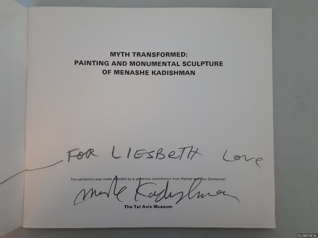 Fry, Edward F. - Myth Transformed: Paintings and Monumental Sculpture of Menashe Kadishman *SIGNED*