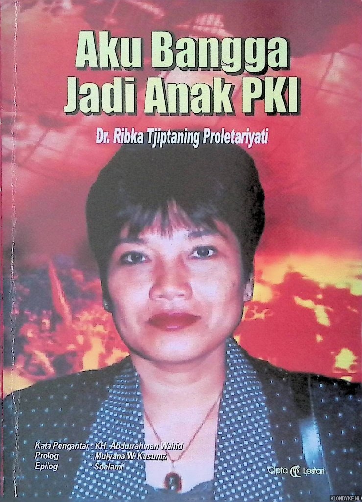 Proletariyati, Ribka Tjiptaning - Aku bangga jadi anak PKI