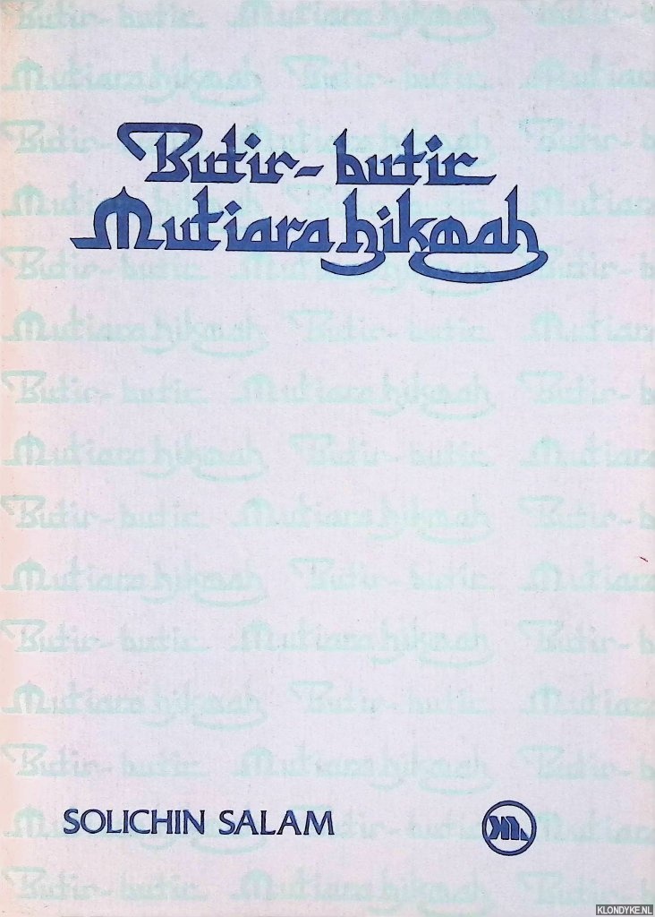 Salam, Solichin - Butir-butir mutiara hikmah *SIGNED*