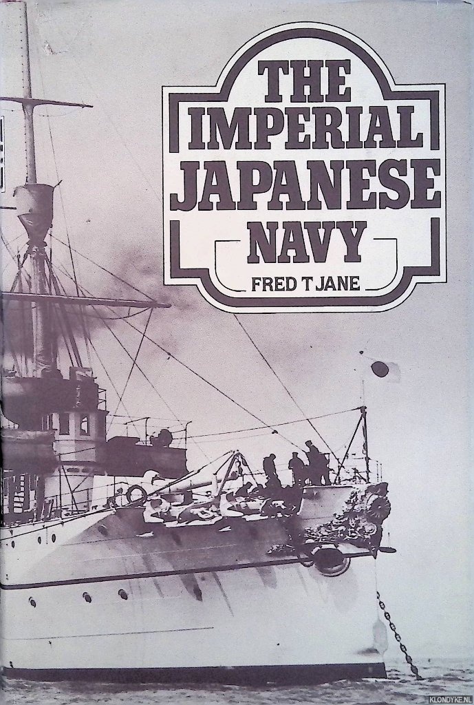 Jane, Fred T. - The Imperial Japanese Navy