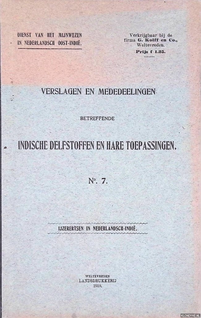 Diverse auteurs - Verslagen en mededelingen betreffende Indische delfstoffen en hare toepassingen. No. 7: ijzerertsen in Nederlandsch-Indi