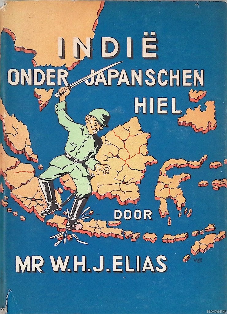 Elias, Mr. W.H.J. - Indi onder Japanschen hiel