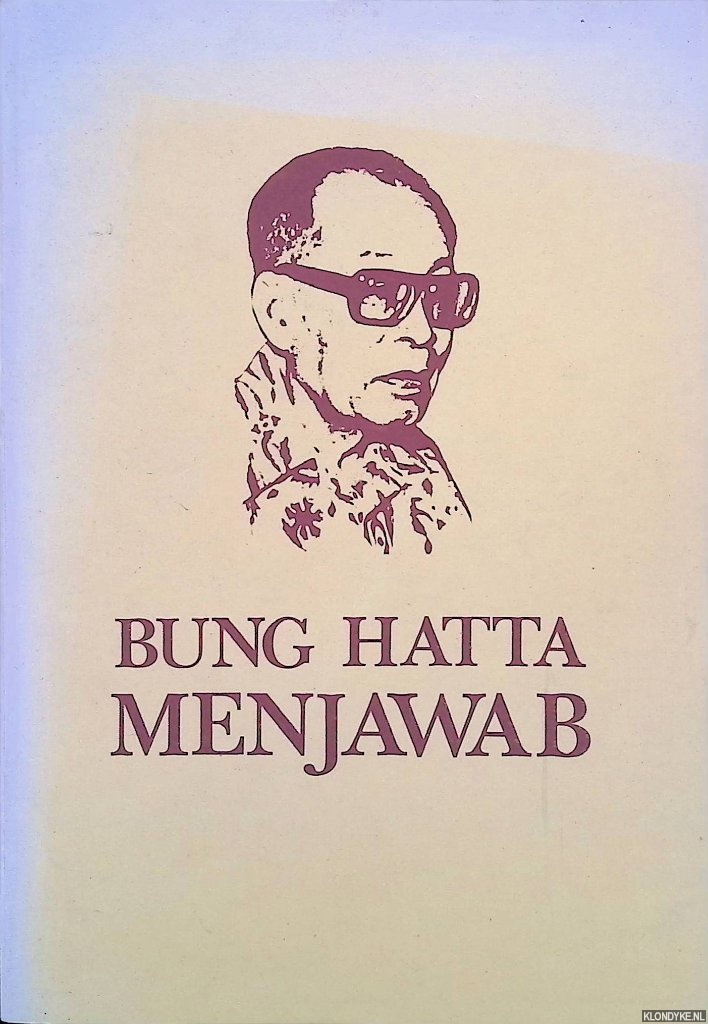 Hatta, Dr. Mohammed (wawancara) & Dr. Z. Yasni (dengan) - Bung hatta menjawab