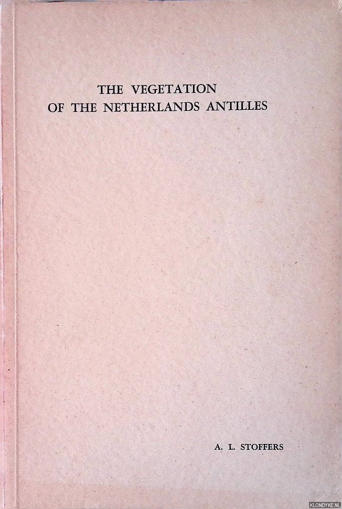 Stoffers, A.L. - The vegetation of the Netherlands Antilles