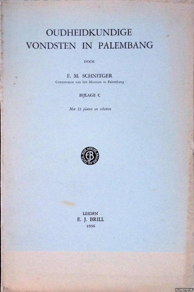 Schnitger, Frederic Martin - Oudheidkundige vondsten in Palembang