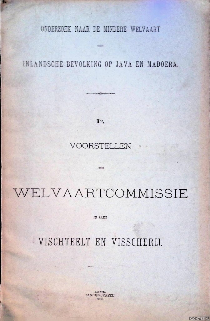 Steinmetz (voorzitter van de Welvaartscommissie) - Onderzoek naar de mindere welvaart der Inlandsche bevolking op Java en Madoera 1e. Voorstellen der Welvaartscommissie in zake vischteelt en visscherij