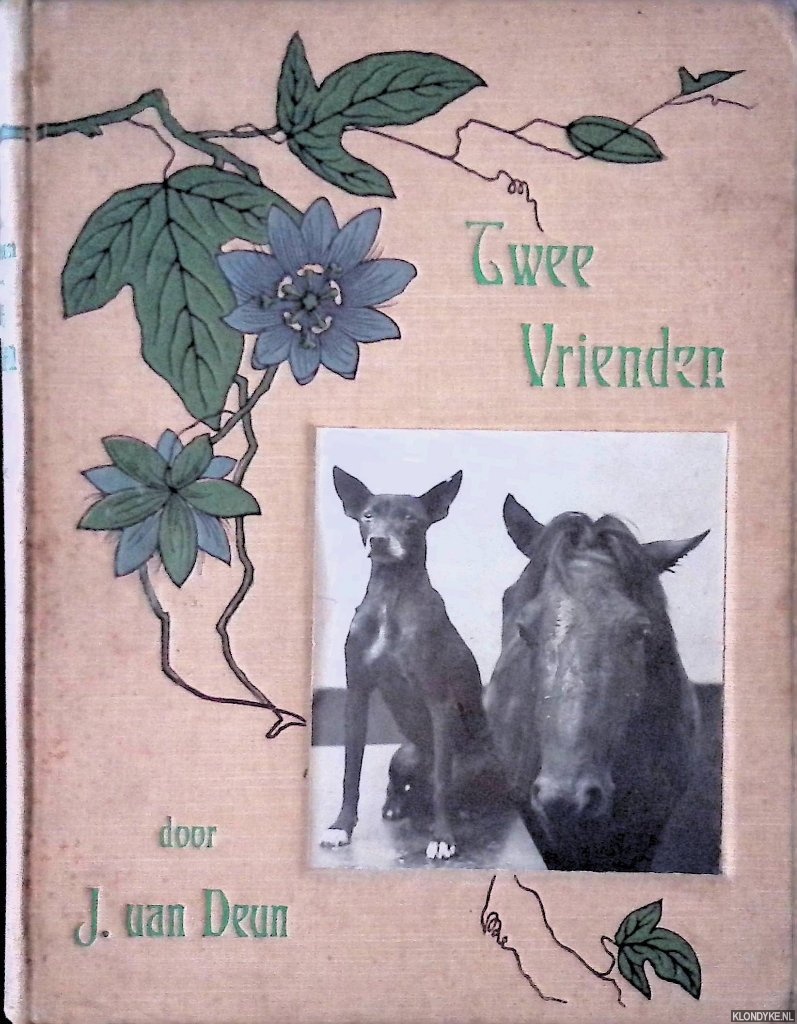 Deun, J. van - Twee vrienden: de levensgeschiedenis van een karrepaard en een kamponghond