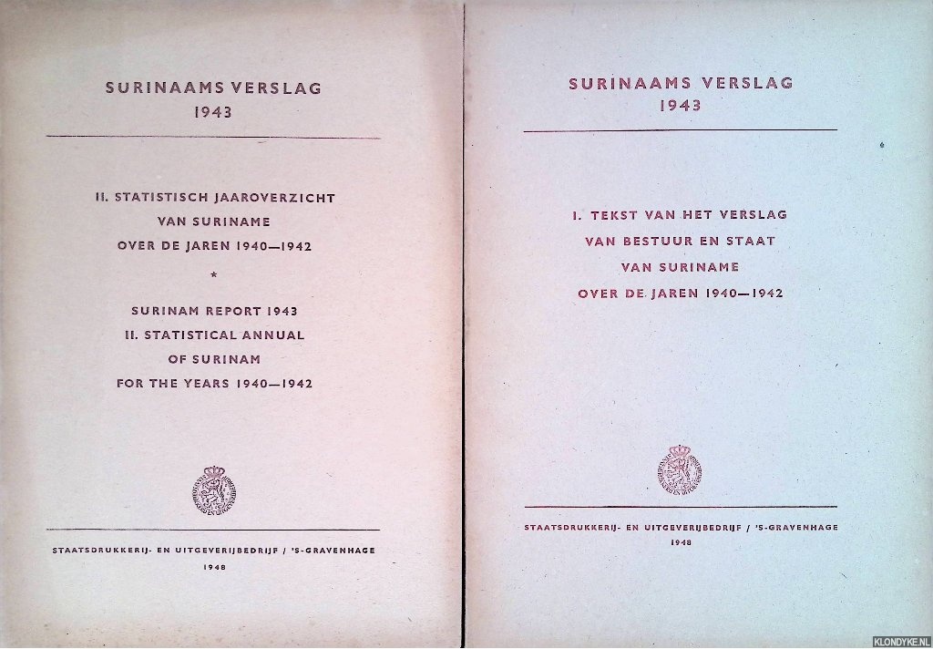 Diverse auteurs - Surinaamsch verslag 1943 (2 delen)