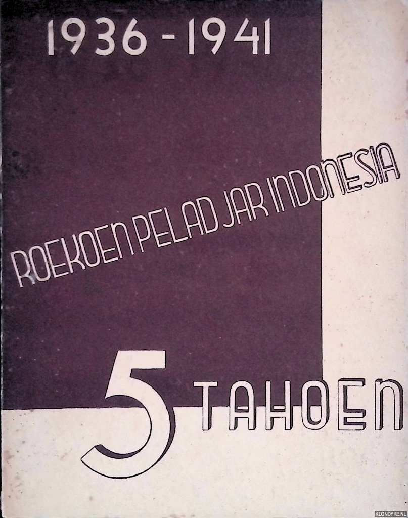 Soewarno, Dr M. (inleiding) - Roekoen pelad jar Indonesia 5 tahoen 1936-1941: Lustrumnummer Soeara Roepi - Jaargang V, Januari 1941, No. 9