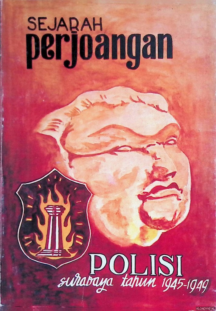Pembuatan, Panitya - Sejarah Perjoangan: Polisi Surabaya 1945-1949