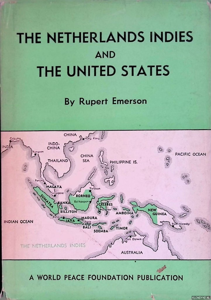 Emerson, Rupert - The Netherlands Indies and the United States