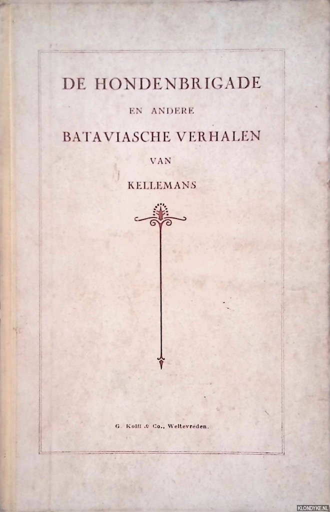 Kellemans - De hondenbrigade en andere Bataviasche verhalen