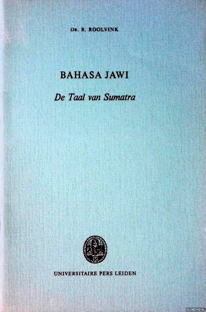 Roolvink, Dr. R. - Bahasa Jawi: de taal van Samatra: rede