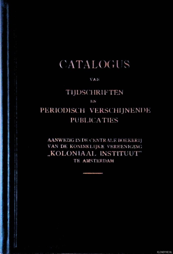 Diverse auteurs - Catalogus van tijdschriften en periodisch verschijnende publicaties aanwezig in de centrale boekerij van de Koninklijke Vereeniging 