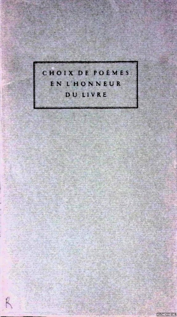 Fontaine Verwey, Herman de la (choix des textes par) - Choix de pomes en l'honneur du livre