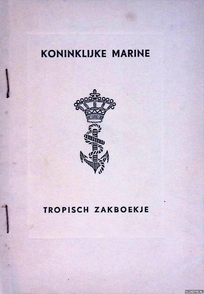 Diverse auteurs - Koninklijke Marine: tropisch zakboekje