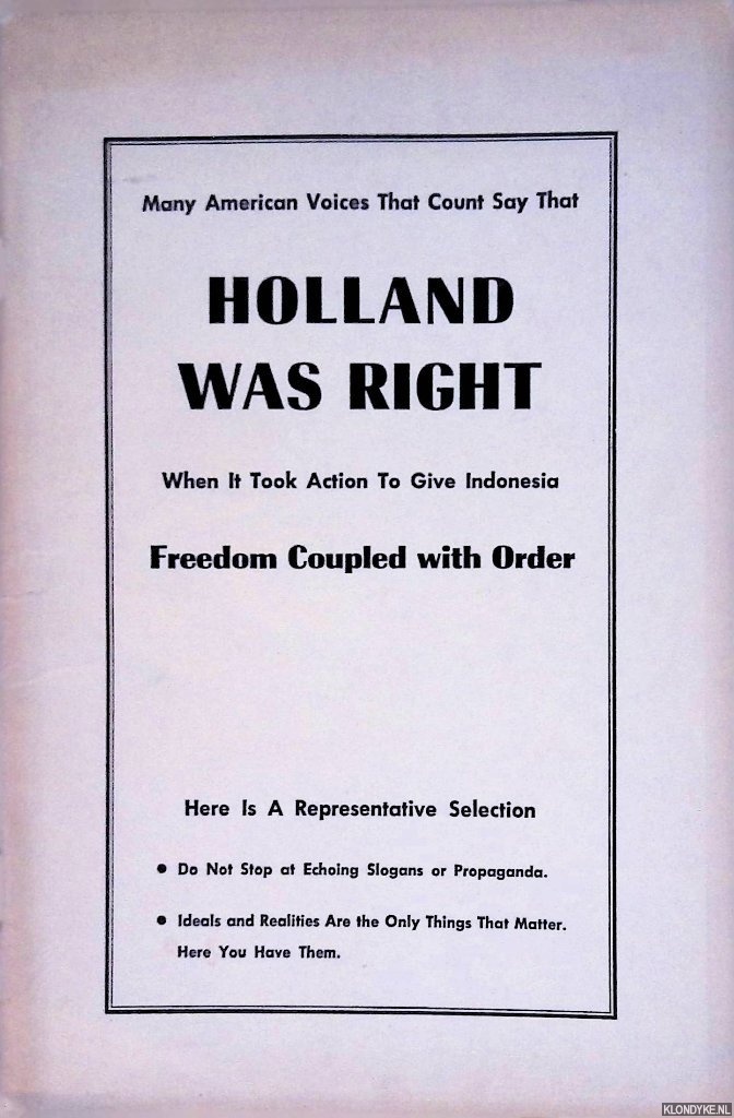 Various - Holland was right when it took action to give Indonesia freedom coupled with order
